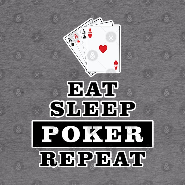 Eat Sleep Poker Repeat - Funny Quote by DesignWood Atelier